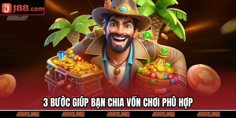 3 bước giúp bạn chia vốn chơi phù hợp