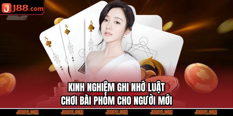 Kinh nghiệm ghi nhớ luật chơi bài phỏm cho người mới
