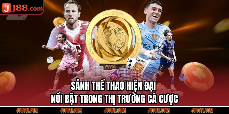 Sảnh thể thao hiện đại nổi bật trong thị trường cá cược
